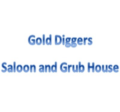 Gold Diggers Saloon and Grub House