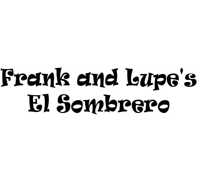 Frank and Lupe's El Sombrero