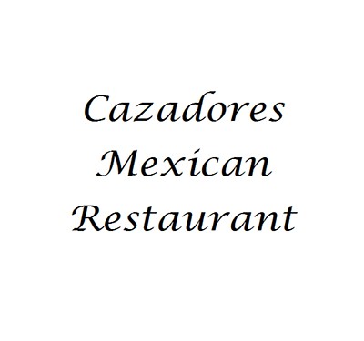 Cazadores Mexican Restaurant