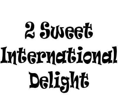 2 Sweet International Delight