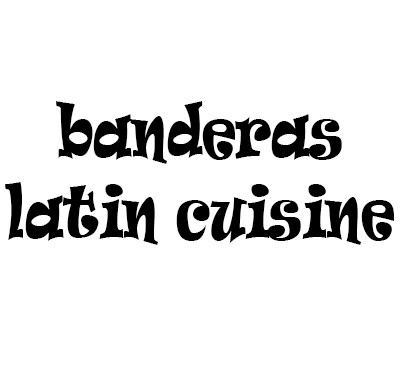 Banderas Latin Cuisine