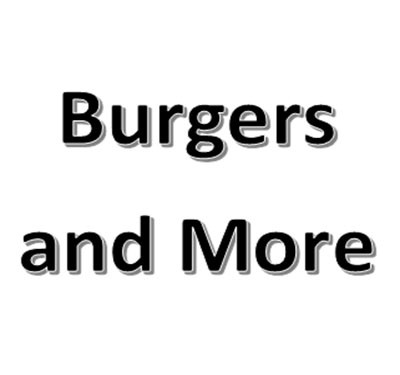 Burgers and More