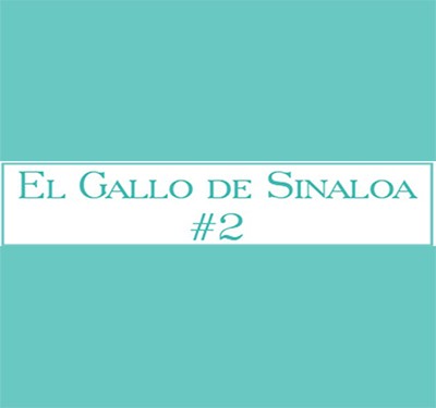 El Gallo de Sinaloa #2