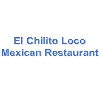 El Chilito Loco Mexican Restaurant