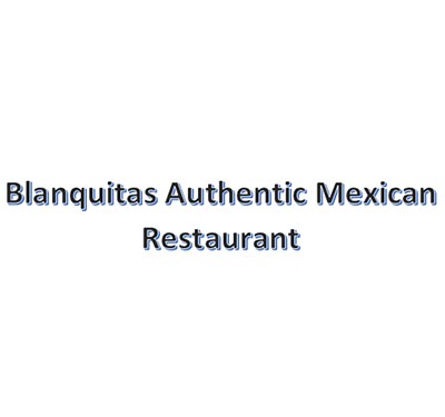 Blanquitas Authentic Mexican Restaurant