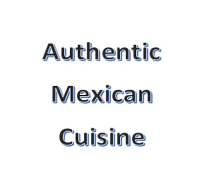 Authentic Mexican Cuisine