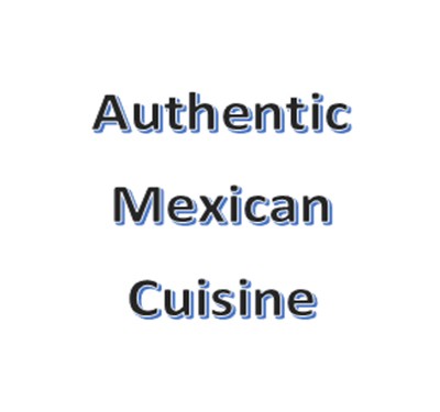 Authentic Mexican Cuisine