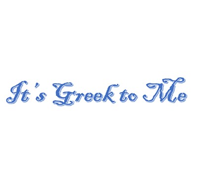 It's Greek To Me