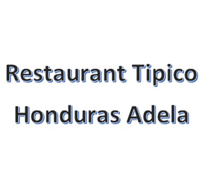 Restaurant Tipico Honduras Adela