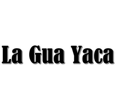 La Gua Yaca