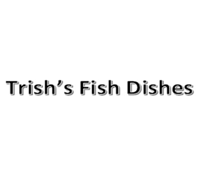 Trish's Fish Dishes