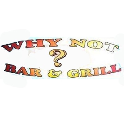 Why Not Bar & Grill