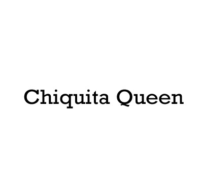 Chiquita Queen