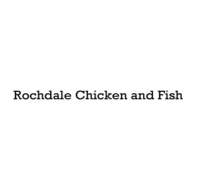 Rochdale Chicken and Fish