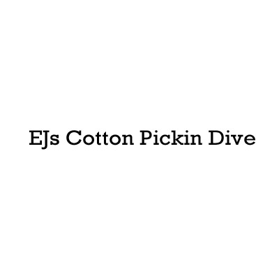 EJs Cotton Pickin Dive