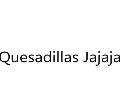 Quesadillas Jajaja