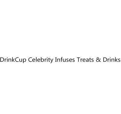 Drink Up Celebrity Infused Treats And Drinks