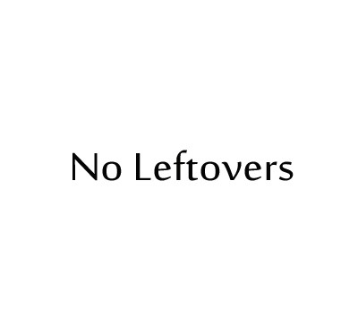 No Leftovers