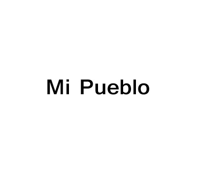 Mi Pueblo