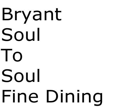 Bryant Soul To Soul Fine Dining