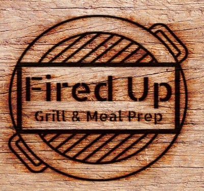 Fired Up Grill and Meal Prep