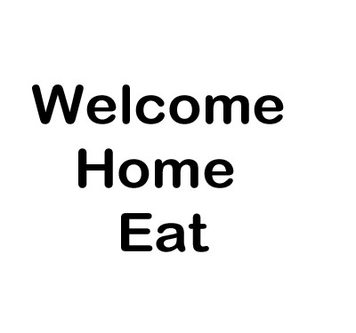 Welcome Home Eat