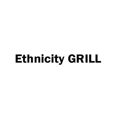 Ethnicity Grill