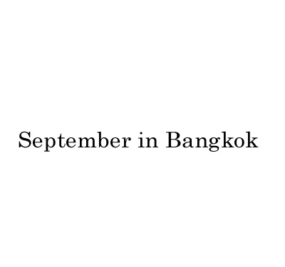 September in Bangkok