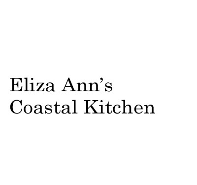 Eliza Ann's Coastal Kitchen