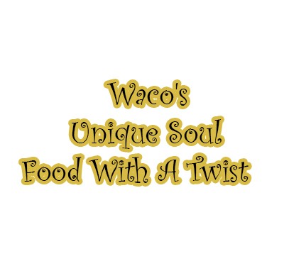 Wacos Unique Soul Food With A Twist
